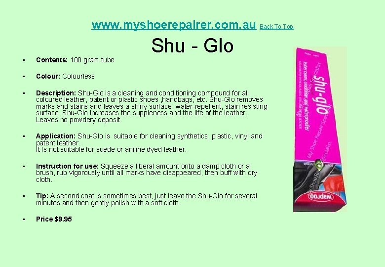 www. myshoerepairer. com. au Back To Top Shu - Glo • Contents: 100 gram