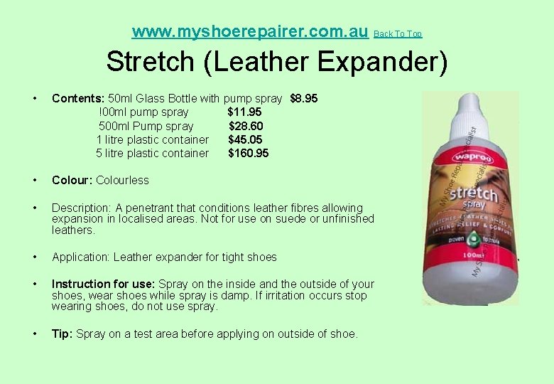  Stretch (Leather Expander) www. myshoerepairer. com. au Back To Top • Contents: 50