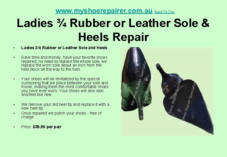 www. myshoerepairer. com. au Back To Top Ladies ¾ Rubber or Leather Sole &