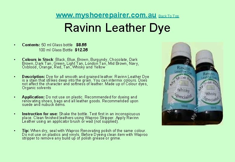 www. myshoerepairer. com. au Back To Top Ravinn Leather Dye • Contents: 50 ml