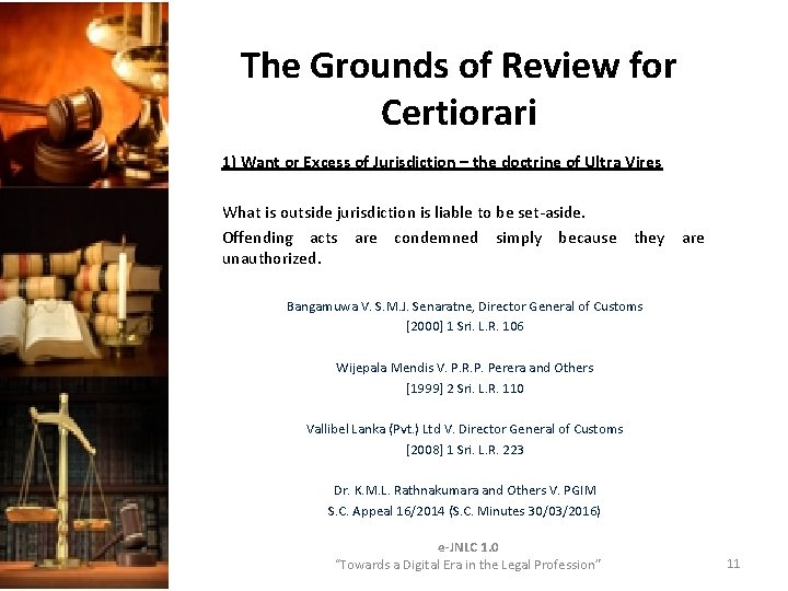 The Grounds of Review for Certiorari 1) Want or Excess of Jurisdiction – the The Grounds of Review for Certiorari 1) Want or Excess of Jurisdiction – the