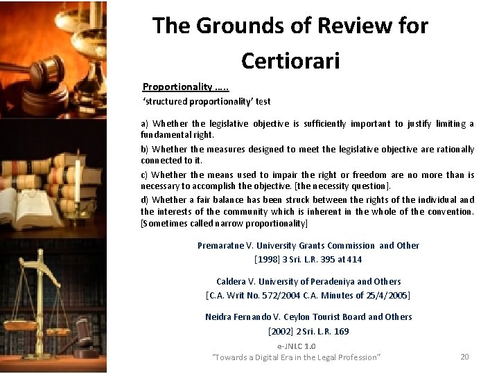 The Grounds of Review for Certiorari Proportionality …. . ‘structured proportionality’ test a) Whether The Grounds of Review for Certiorari Proportionality …. . ‘structured proportionality’ test a) Whether