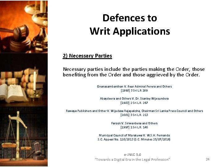 Defences to Writ Applications 2) Necessary Parties Necessary parties include the parties making the Defences to Writ Applications 2) Necessary Parties Necessary parties include the parties making the
