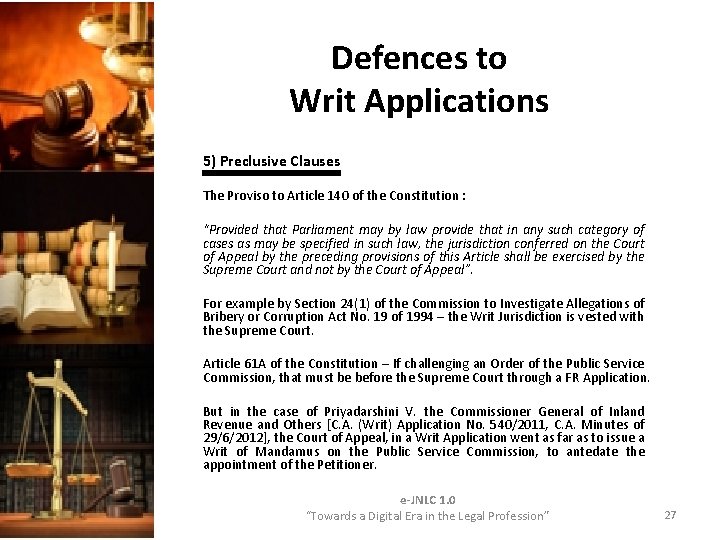Defences to Writ Applications 5) Preclusive Clauses The Proviso to Article 140 of the Defences to Writ Applications 5) Preclusive Clauses The Proviso to Article 140 of the