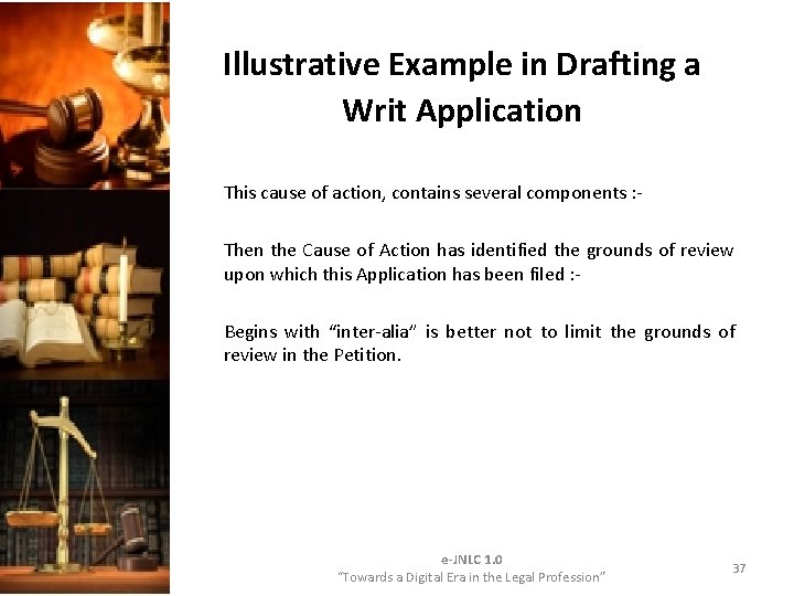 Illustrative Example in Drafting a Writ Application This cause of action, contains several components Illustrative Example in Drafting a Writ Application This cause of action, contains several components