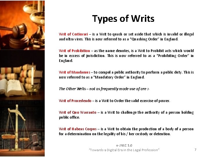 Types of Writs Writ of Certiorari – is a Writ to quash or set Types of Writs Writ of Certiorari – is a Writ to quash or set