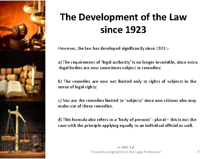The Development of the Law since 1923 However, the law has developed significantly since The Development of the Law since 1923 However, the law has developed significantly since