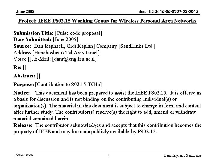 doc. : IEEE 15 -05 -0337 -02 -004 a June 2005 Project: IEEE P