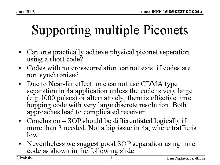 doc. : IEEE 15 -05 -0337 -02 -004 a June 2005 Supporting multiple Piconets