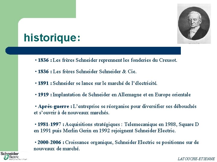 historique: • 1836 : Les frères Schneider reprennent les fonderies du Creusot. • 1836