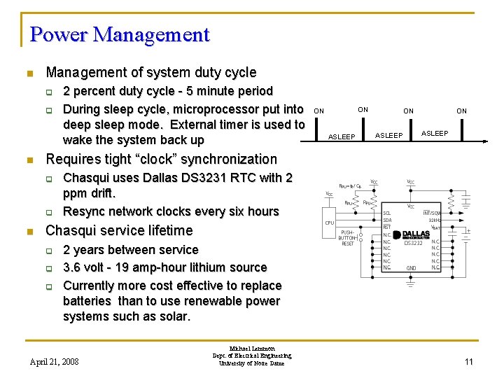 Power Management n Management of system duty cycle q q n ON ON ASLEEP