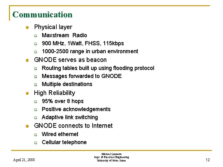 Communication n Physical layer q q q n GNODE serves as beacon q q