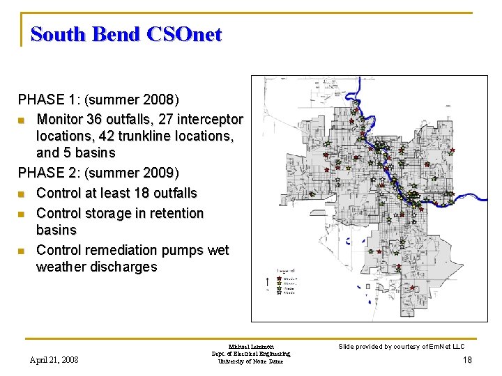 South Bend CSOnet PHASE 1: (summer 2008) n Monitor 36 outfalls, 27 interceptor locations,