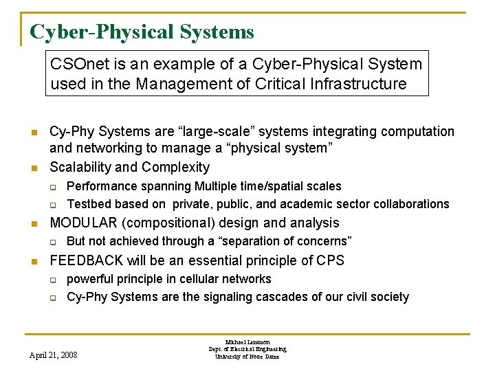 Cyber-Physical Systems CSOnet is an example of a Cyber-Physical System used in the Management