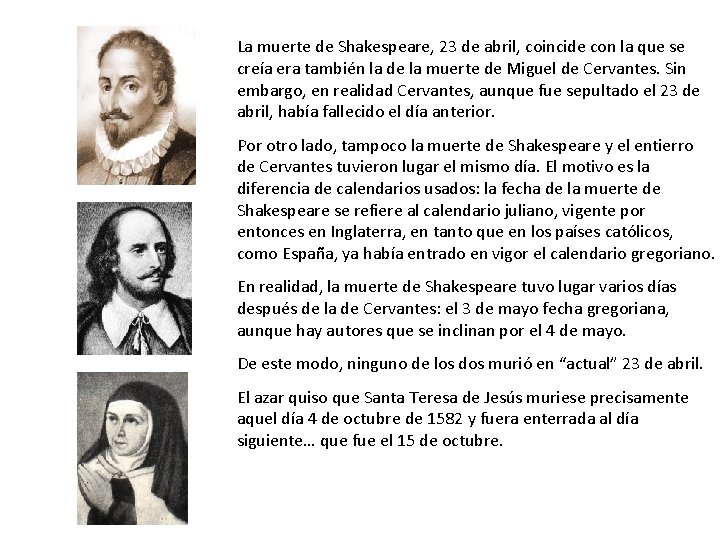 La muerte de Shakespeare, 23 de abril, coincide con la que se creía era