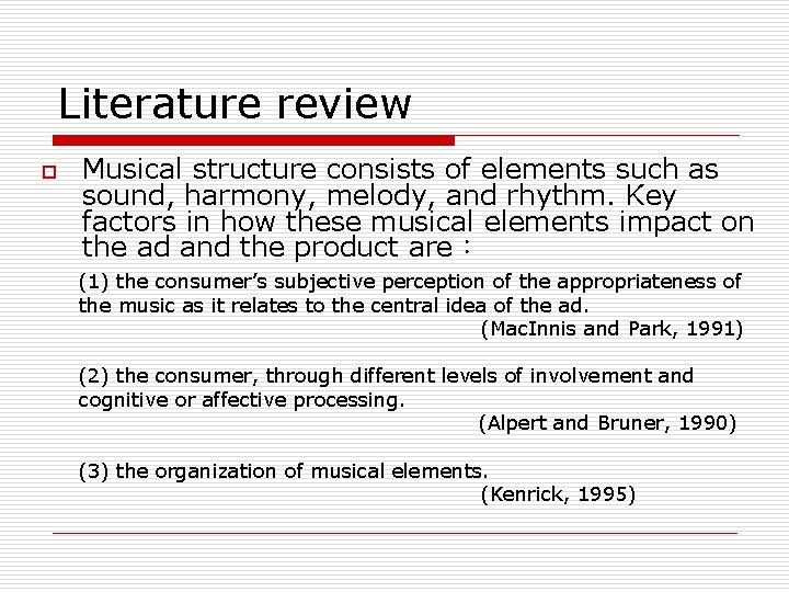 Literature review o Musical structure consists of elements such as sound, harmony, melody, and