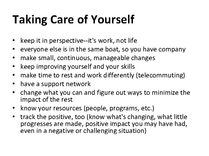 Taking Care of Yourself keep it in perspective--it's work, not life everyone else is
