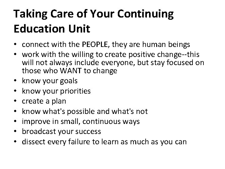 Taking Care of Your Continuing Education Unit • connect with the PEOPLE, they are