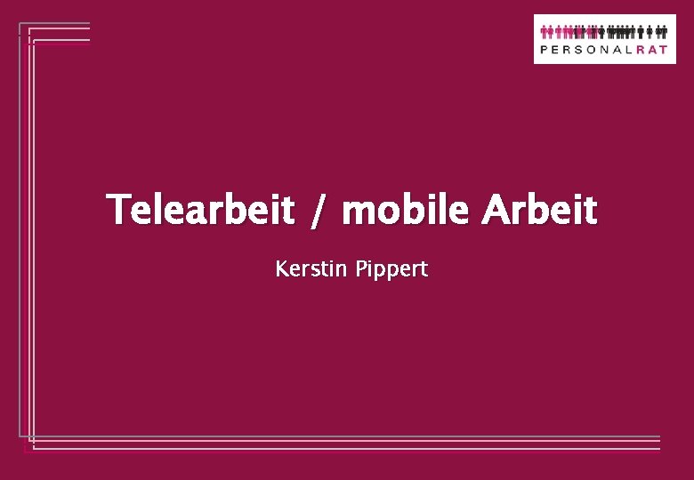 Telearbeit / mobile Arbeit Kerstin Pippert 