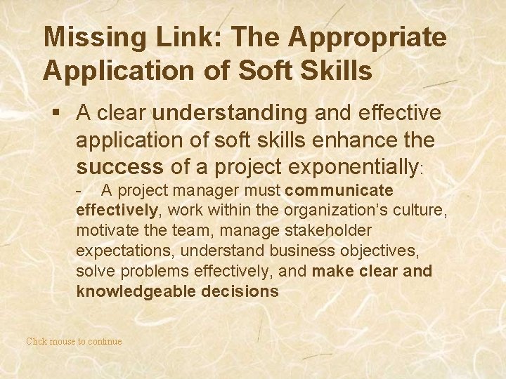 Missing Link: The Appropriate Application of Soft Skills § A clear understanding and effective