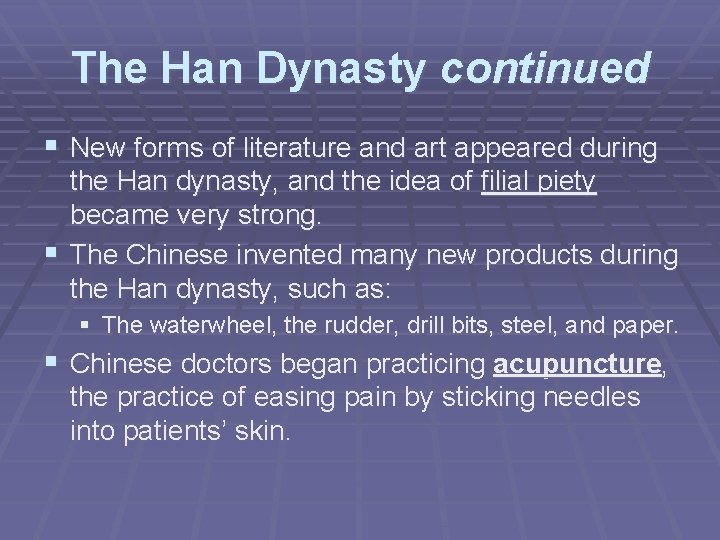 The Han Dynasty continued § New forms of literature and art appeared during the