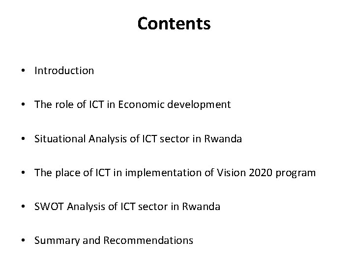 Contents • Introduction • The role of ICT in Economic development • Situational Analysis