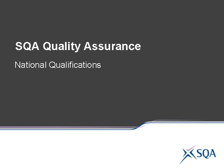 SQA Quality Assurance National Qualifications 