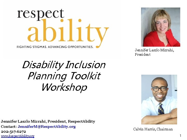Jennifer Laszlo Mizrahi, President Disability Inclusion Planning Toolkit Workshop Jennifer Laszlo Mizrahi, President, Respect.