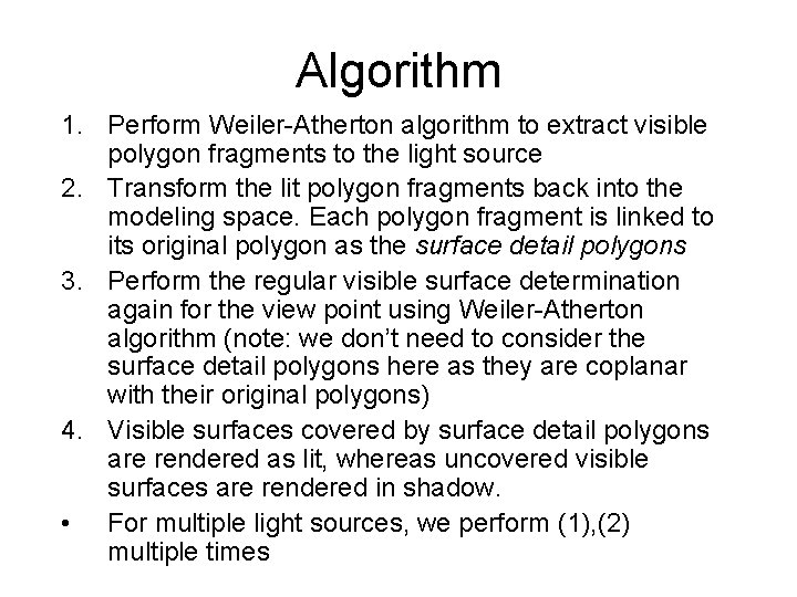 Algorithm 1. Perform Weiler-Atherton algorithm to extract visible polygon fragments to the light source