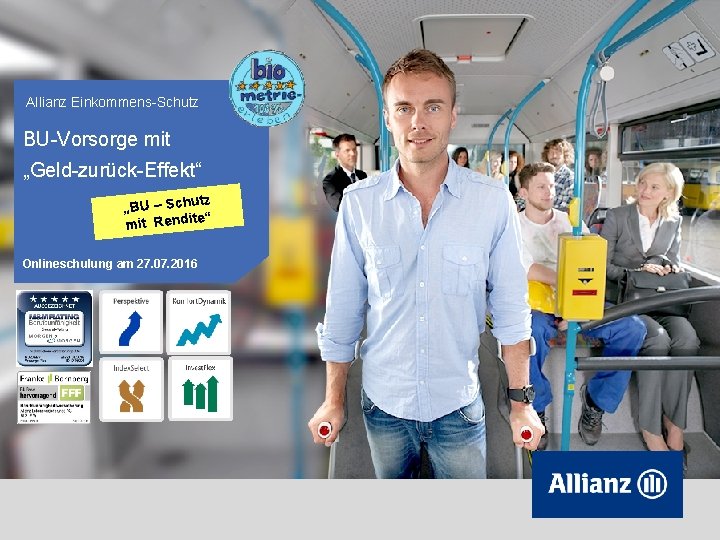 Allianz Einkommens-Schutz BU-Vorsorge mit „Geld-zurück-Effekt“ tz „BU – Schu e“ mit Rendit Onlineschulung am