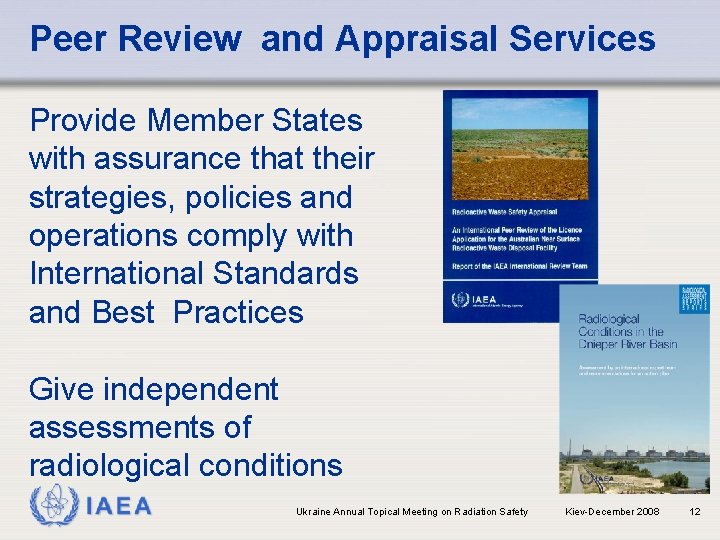 Peer Review and Appraisal Services Provide Member States with assurance that their strategies, policies