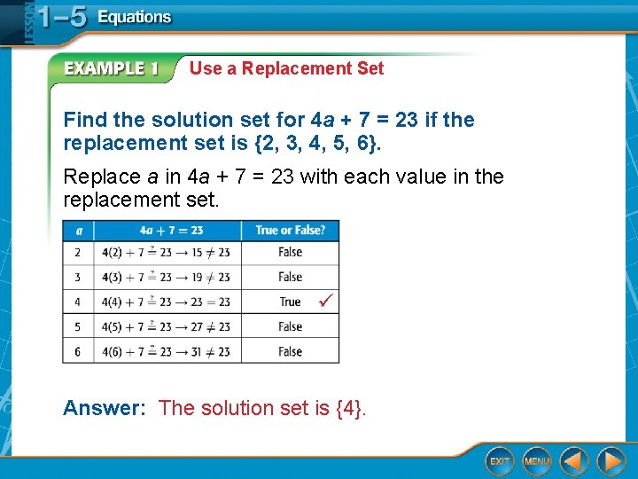 Use a Replacement Set Find the solution set for 4 a + 7 = Use a Replacement Set Find the solution set for 4 a + 7 =