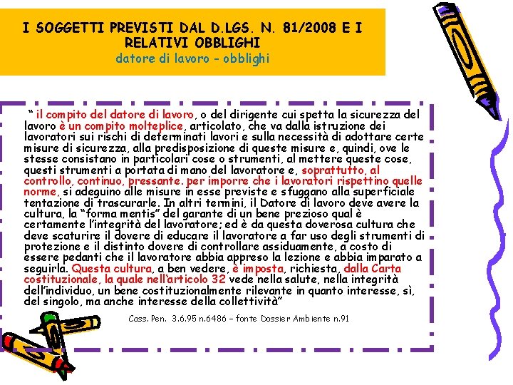 I SOGGETTI PREVISTI DAL D. LGS. N. 81/2008 E I RELATIVI OBBLIGHI datore di