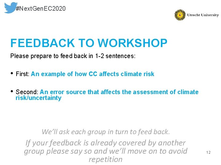 #Next. Gen. EC 2020 FEEDBACK TO WORKSHOP Please prepare to feed back in 1