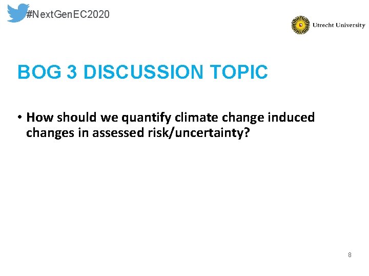 #Next. Gen. EC 2020 BOG 3 DISCUSSION TOPIC • How should we quantify climate