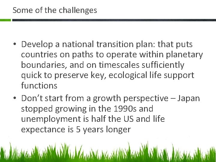 Some of the challenges • Develop a national transition plan: that puts countries on