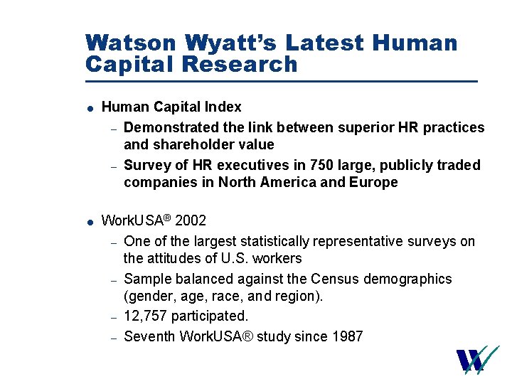 Watson Wyatt’s Latest Human Capital Research 5 = Human Capital Index – Demonstrated the