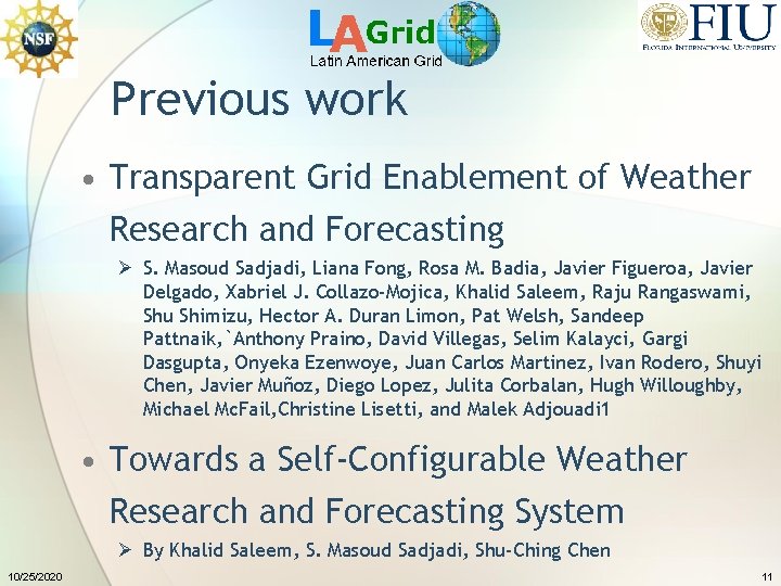 Previous work • Transparent Grid Enablement of Weather Research and Forecasting Ø S. Masoud Previous work • Transparent Grid Enablement of Weather Research and Forecasting Ø S. Masoud