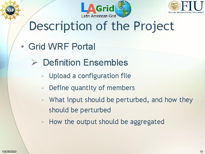 Description of the Project • Grid WRF Portal Ø Definition Ensembles - Upload a