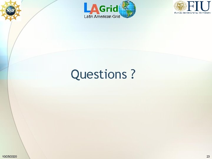 Questions ? 10/25/2020 23 