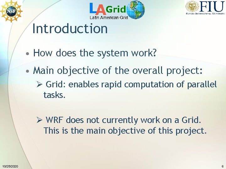 Introduction • How does the system work? • Main objective of the overall project: