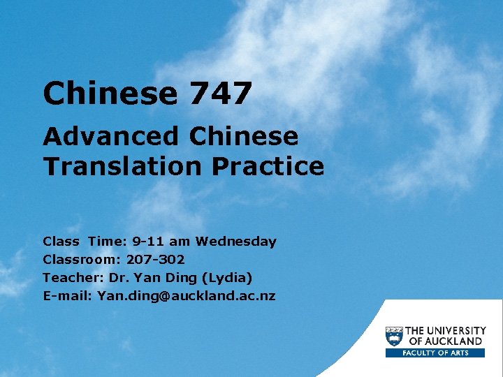 Chinese 747 Advanced Chinese Translation Practice Class Time: 9 -11 am Wednesday Classroom: 207