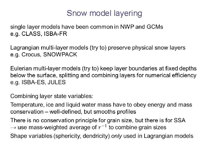 Snow model layering 