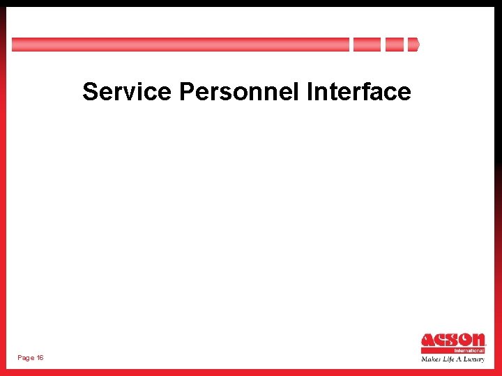 Service Personnel Interface Page 16 