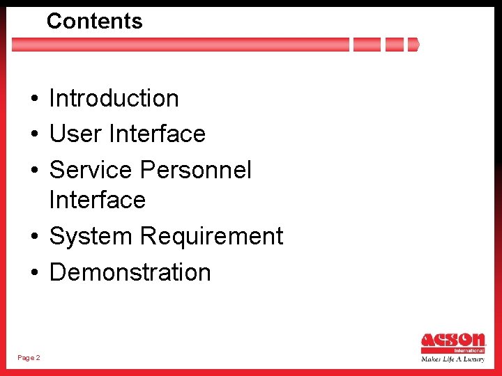 Contents • Introduction • User Interface • Service Personnel Interface • System Requirement •