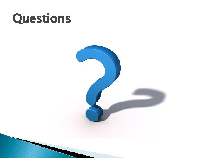 Questions Questions