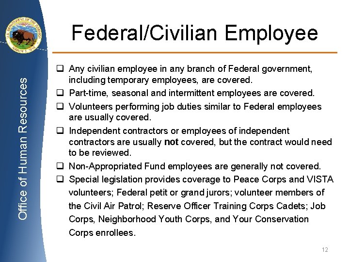 Office of Human Resources Federal/Civilian Employee q Any civilian employee in any branch of