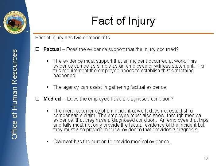 Fact of Injury Office of Human Resources Fact of injury has two components q