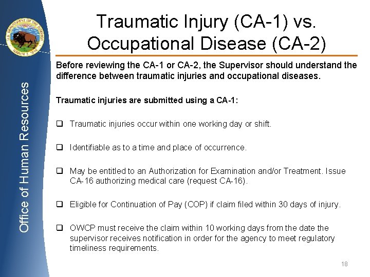 Traumatic Injury (CA-1) vs. Occupational Disease (CA-2) Office of Human Resources Before reviewing the