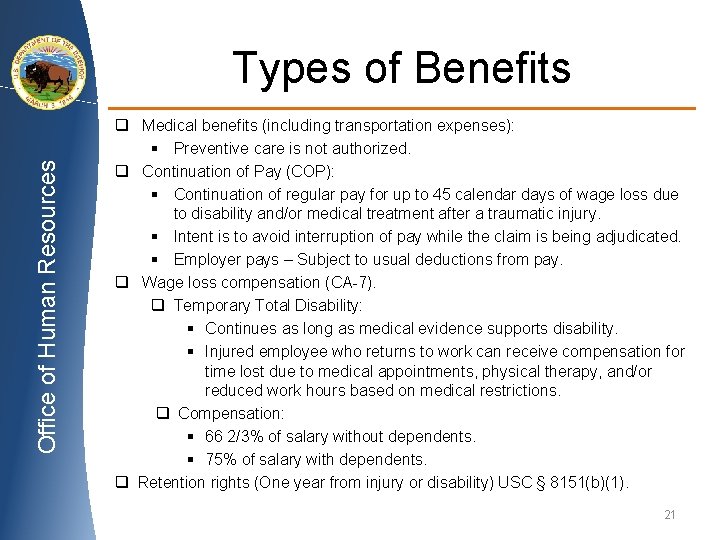 Office of Human Resources Types of Benefits q Medical benefits (including transportation expenses): §